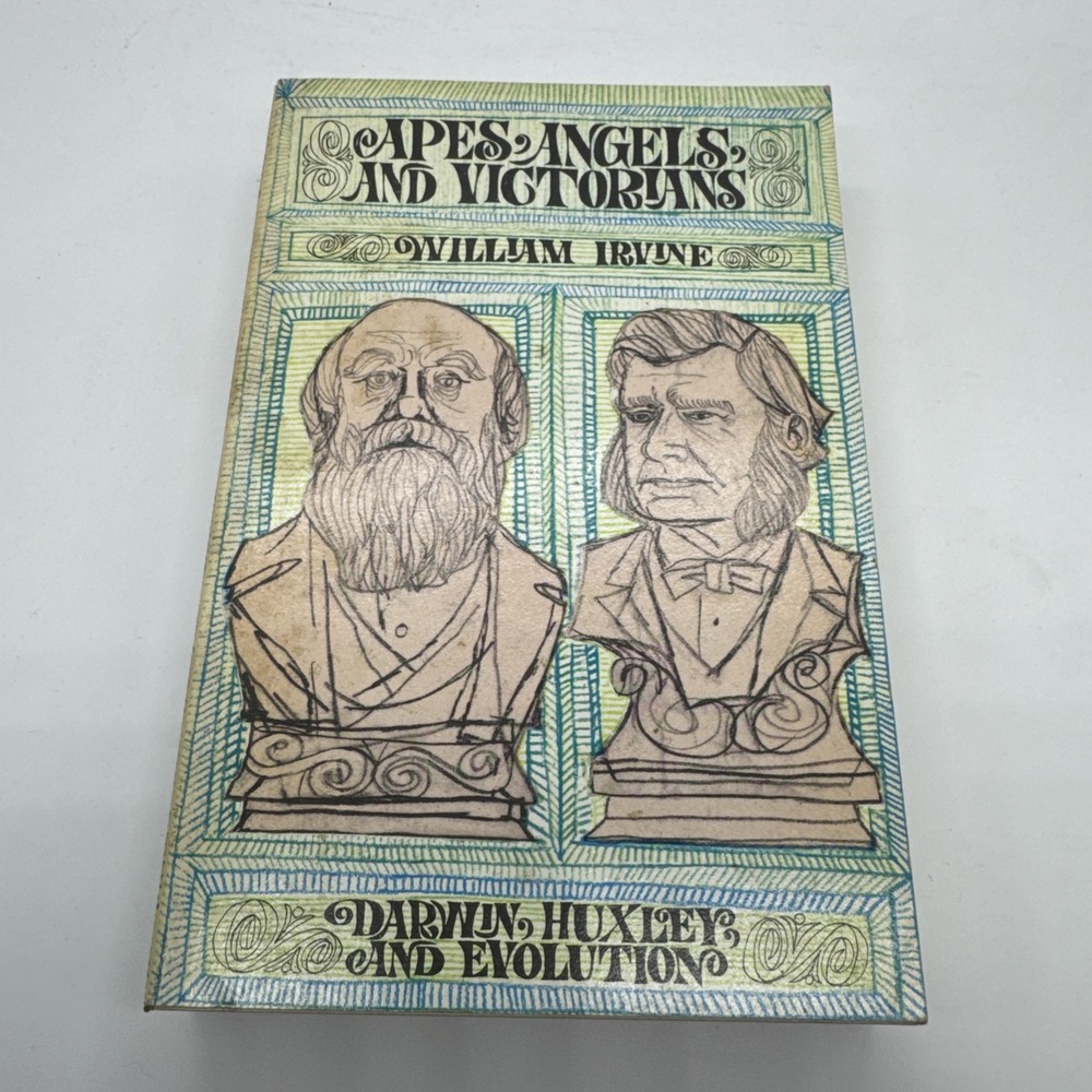 APES ANGELS & VICTORIANS BY WILLIAM IRVINE - STORY OF DARWIN , HUXLEY EVOLUTION